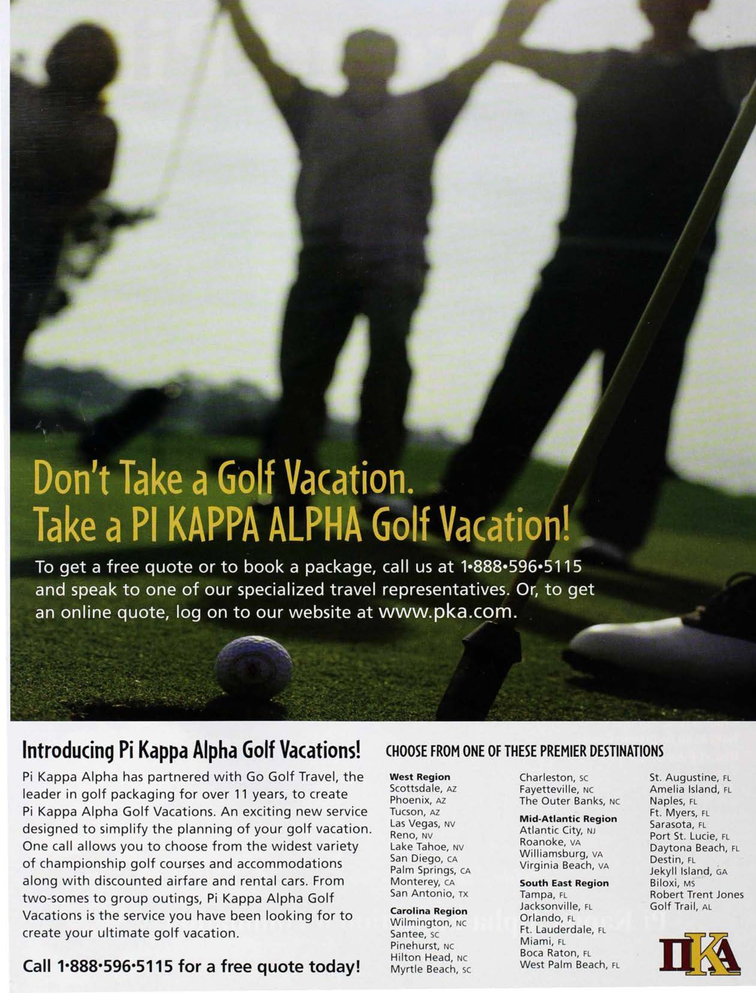 Pi Kappa Alpha Golf Vacation!